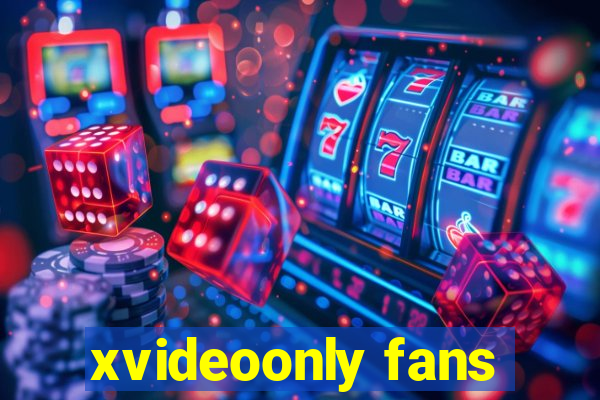 xvideoonly fans